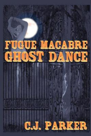 Fugue Macabre: Ghost Dance