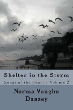 Shelter in the Storm: Songs of the Heart