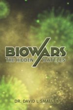 Biowars: The Hidden Battles
