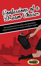 Confessions of a Dream Chaser