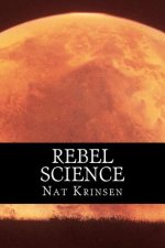 Rebel Science: An eye-popping glimpse of the universe - and a few things much closer to home