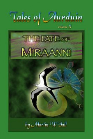 The Fate of Miraanni: Tales of Aurduin