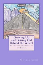 Growing Up and Getting Old Behind the Wheel: An American Auto Biography