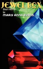 Jewel Box: Short Works by Mary Anna Evans