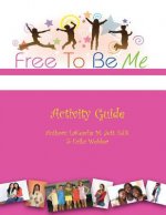 Free To Be Me Activity Guide
