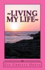 Living my Life: Inspired by Love of Knowledge