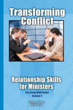 Transforming Conflict: Relationship Skills for Ministers