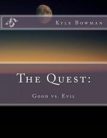 The Quest: : Good vs. Evil