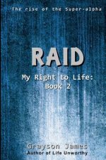 Raid: My Right to Life: Book 2