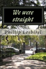 We were straight: A story of love for each other and their children