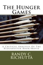 The Hunger Games: A Critical Analysis Of The Blockbuster Movie/Book