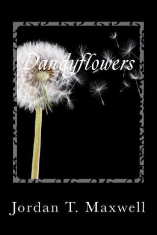Dandyflowers