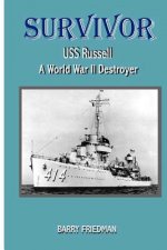 Survivor: USS Russell a World War Two Destroyer