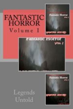 Fantastic Horror: Legends Untold