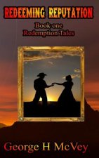 Redeeming Reputation: Redemption Tales Book One