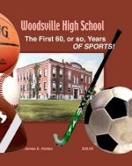Woodsville High School Sports: 60 Years of sports 1897 to 1957