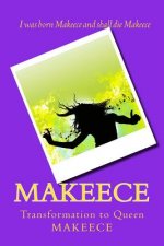 Makeece: Transformation to Queen