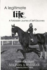 A Legitimate Life: A Forbidden Journey of Self-Discovery