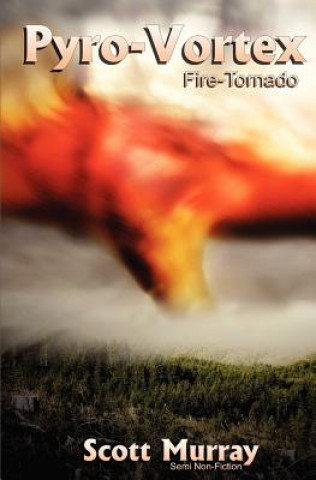 Pyro-Vortex: Fire Tornado