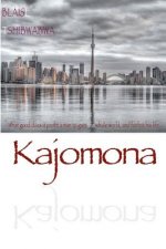 Kajomona (Limited Edition): What good does it profit a man to gain the whole world, and forfeit his life...