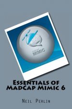 Essentials of MadCap Mimic 6