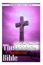 The Bible, Douay Rheims Version- The First Book Of Samuel, Otherwise Called The