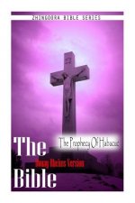 The Bible, Douay Rheims Version- The Prophecy Of Habacuc