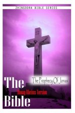 The Bible, Douay Rheims Version- The Prophecy Of Jonas