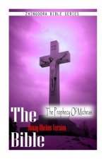 The Bible, Douay Rheims Version- The Prophecy Of Micheas