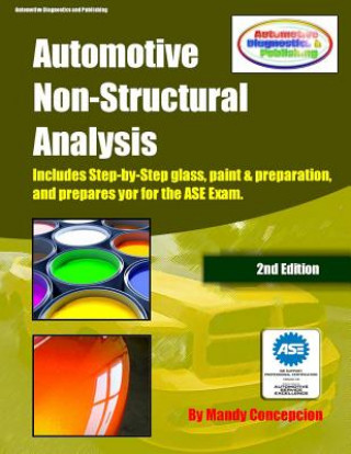 Automotive Non-Structural Analysis: (Prepares you for the ASE Exam)
