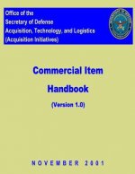 Commerical Item Handbook - Version 1: Office of the Secretary of Defense Acquisition, Technology, and Logistics (Acquisition Initiatives)