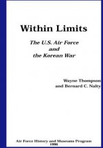 Within Limits: The U.S. Air Force and the Korean War
