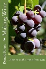 Making Wine: How to Make Wine from Kits
