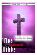 The Bible Douay-Rheims Version, THE EPISTLE OF ST. PAUL TO THE GALATIANS