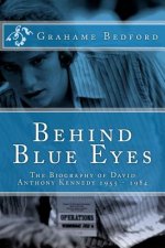 Behind Blue Eyes: The Biography of David Anthony Kennedy