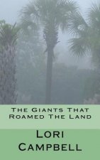 The Giants That Roamed The Land