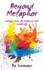 Beyond Metaphor: Dialogue from the Realm of Self Knowledge