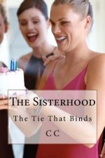 The Sisterhood: The Tie That Binds