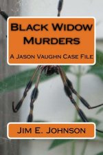Black Widow Murders: A Jason Vaughn Case File