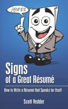 Signs of a Great Résumé: How to Write a Résumé that Speaks for Itself