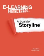 E-Learning Uncovered: Articulate Storyline