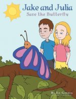 Jake and Julia Save the Butterfly