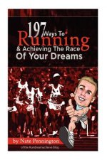 197 Ways To Running And Achieving The Race Of Your Dreams