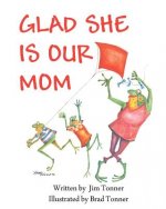 Glad She is Our Mom