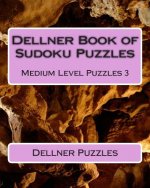 Dellner Book of Sudoku Puzzles: Medium Level Puzzles 3