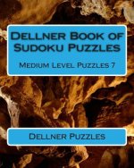 Dellner Book of Sudoku Puzzles: Medium Level Puzzles 7