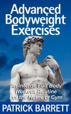 Advanced Bodyweight Exercises: An Intense Full Body Workout In A Home Or Gym