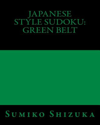 Japanese Style Sudoku: Green Belt: Medium Level Puzzles