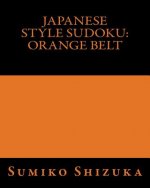 Japanese Style Sudoku: Orange Belt: Light Workout Puzzles