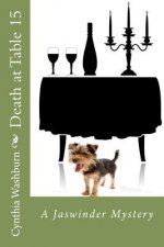 Death at Table 15: A Jaswinder Mystery
